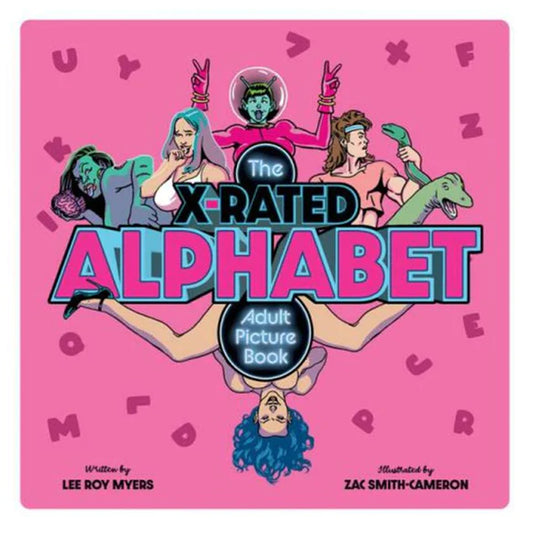 The X-Rated Alphabet: An Adult Picture Book